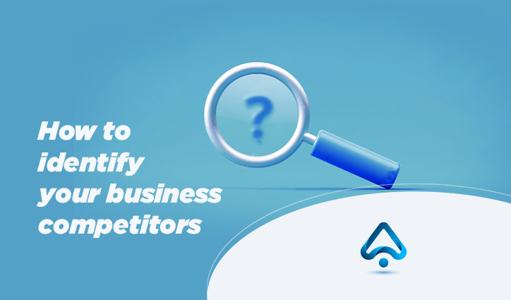 How to identify your business competitors